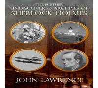John Lawrence Further Undiscovered Archives of Sherlock Holmes Paperback Book John Lawrence Multicolor