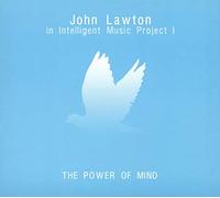 John Lawton - Intelligent Music Project I - The Power Of Mind
