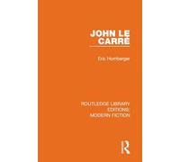 John le Carré (Routledge Library Editions: Modern Fiction)