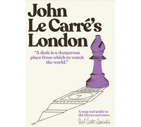 John Le Carre's London : A map and guide to the Circus and more