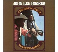 John Lee Hooker - I Got 'im If You Miss 'im