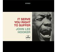 JOHN LEE HOOKER - It Serve You Right To Suffer