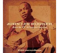 John Lee Hooker - Jack O' Diamonds: The 1949 Recordings