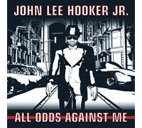 John Lee Hooker Jr - All Odds Against Me