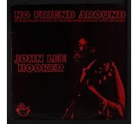 JOHN LEE HOOKER - no friend around