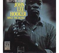 John Lee Hooker - That's My Story