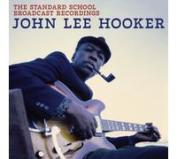 John Lee Hooker The Standard School Broadcast Recordings (CD) Album