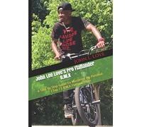 John Lee Love’s Pro Flatlander B.M.X: A Step By Step Guide To Mastering My Personal (Top 7) B.M.X Flatland tricks