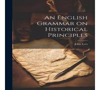 John Lees An English Grammar on Historical Principles Paperback Book John Lees Multicolor