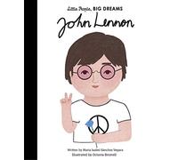 John Lennon: Volume 52 (Little People, BIG DREAMS)