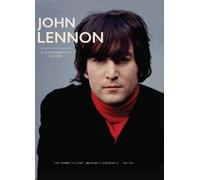 John Lennon: A Photographic History