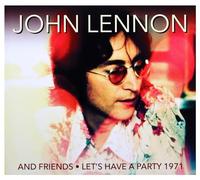John Lennon & Friends - Let's Have A Party 1971