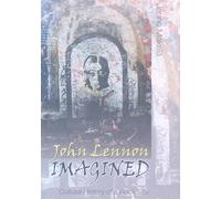 John Lennon Imagined: Cultural History of a Rock Star: 4 (Music [Meanings])