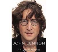 John Lennon: The Life