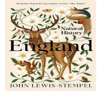 John Lewis-Stempel England : A Natural History Hardback Book John Lewis-Stempel Multicolor