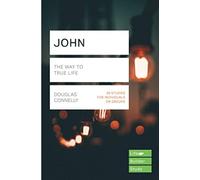 John (Lifebuilder Study Guides) : The Way to True Life