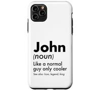 John Like A Normal Guy Only Cooler Legend King First Name Case for iPhone 11 Pro Max
