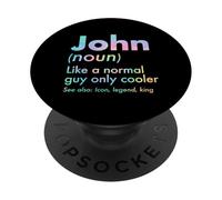 John Like A Normal Guy Only Cooler Legend King First Name PopSockets Adhesive PopGrip