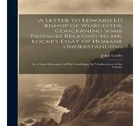 John Locke A Letter to Edward Ld Bishop of Worcester, Concerning Some John Locke Multicolor