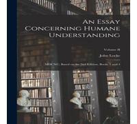 John Locke An Essay Concerning Humane Understanding: MDCXC, Based on the 2nd John Locke Multicolor