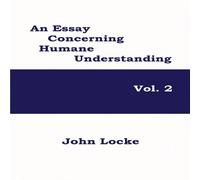 John Locke An Essay Concerning Humane Understanding, Volume 2 Paperback Book in White John Locke White