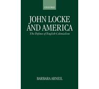 John Locke and America : The Defence of English Colonialism