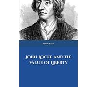 John Locke and the Value of Liberty