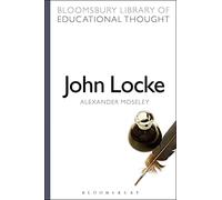 John Locke (Bloomsbury Library of Educational Thought)
