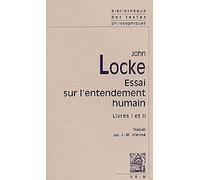John Locke: Essai Sur l'Entendement Humain: Livres I-II: [Vol. 1] (Bibliotheque Des Textes Philosophiques - Poche)