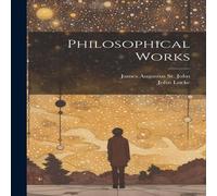 John Locke Philosophical Works Paperback Book John Locke Multicolor