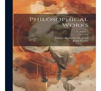 John Locke Philosophical Works; Volume 2 Hardcover Book John Locke Multicolor