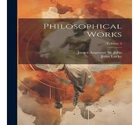John Locke Philosophical Works; Volume 2 Paperback Book John Locke Multicolor