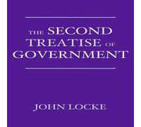 John Locke The Second Treatise of Government: An Essay Concerning the True John Locke Multicolor