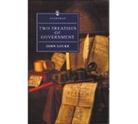 Two Treatises Of Government (Everyman)