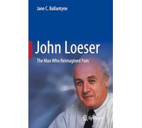John Loeser: The Man Who Reimagined Pain