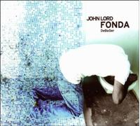 John Lord Fonda - Debaser