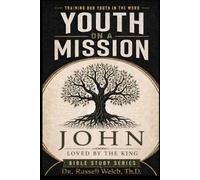 John: Loved by the King (Youth on a Mission Bible Study)
