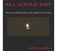 John Ludden ALL SOULS' DAY: The seventh book in the QUALITY series N/A John Ludden Multicolor