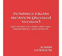 John Ludden PENNIES FROM HEAVEN (Revised Version): THE STORY OF EDDIE & THE John Ludden Multicolor