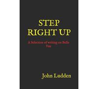 John Ludden STEP RIGHT UP: A Selection of writing on Belle Vue Paperback Book John Ludden Multicolor