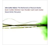 John Luther Adams - Mathematics of Resonant Bodies