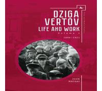John MacKay Dziga Vertov : Life & Work (Volume 1: 1896-1921) Book John MacKay Multicolor
