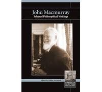 John MacMurray: Selected Philosophical Writings (Library of Scottish Philosophy)