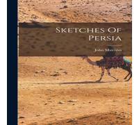 John Malcolm Sketches Of Persia Hardcover Book John Malcolm Multicolor