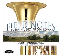 John Manning - Field Notes: Tuba Music From Iowa