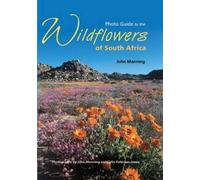 John Manning Photo guide to the wildflowers of South Africa (Paperback)