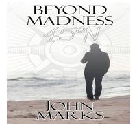 John Marks Beyond Madness 45°N Paperback Book John Marks Multicolor