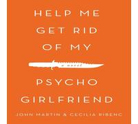 John Martin Help Me Get Rid of My Psycho Girlfriend Book - Paperback John Martin Multicolor