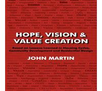 John Martin Hope, Vision Value Creation, Based on Lessons Learned in Housing John Martin Multicolor