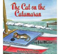 John Martin The Cat on the Catamaran: A Christmas Tale Hardcover Book John Martin Multicolor